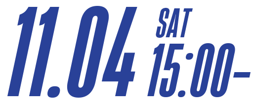 11.04[SAT]15:00-